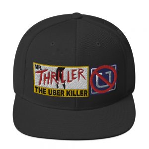 “MR. THRILLER, THE UBER KILLER” Embroidered Yupoong Snapback Hat