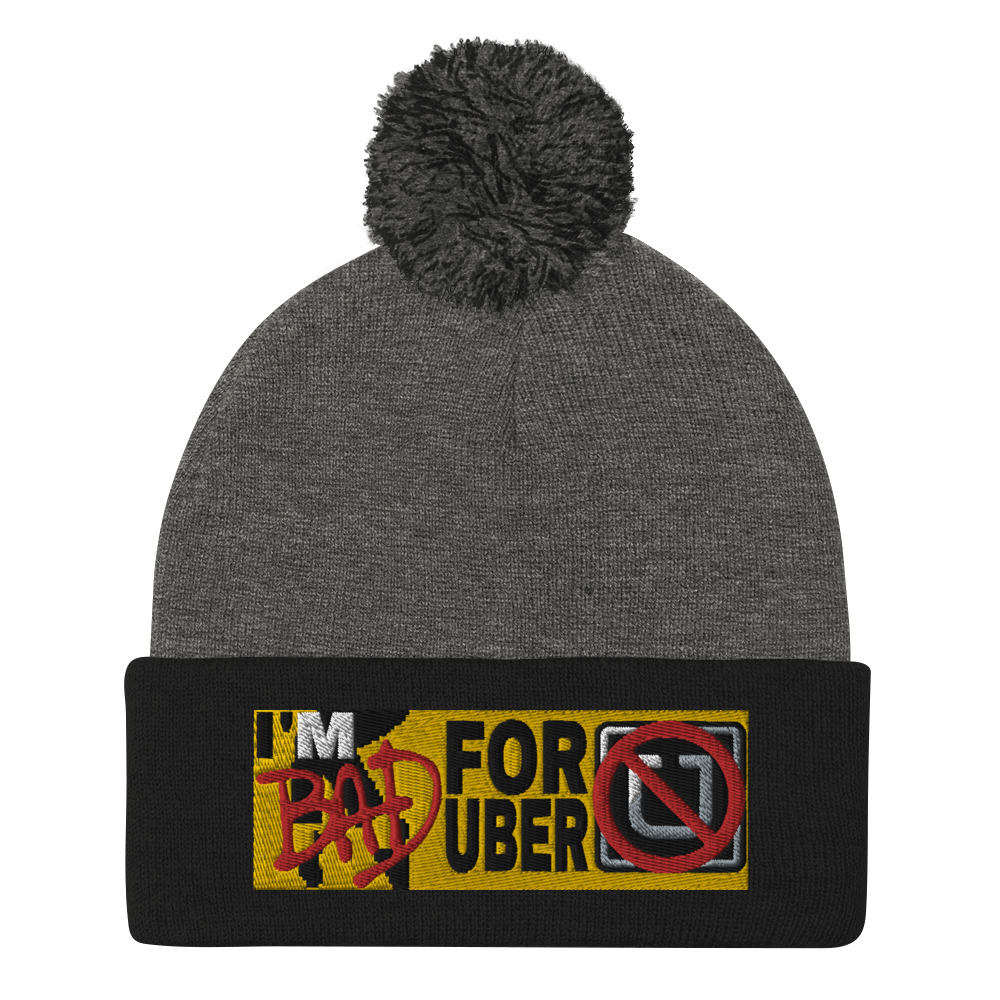 “I’M BAD FOR UBER” Embroidered Pom-Pom Beanie