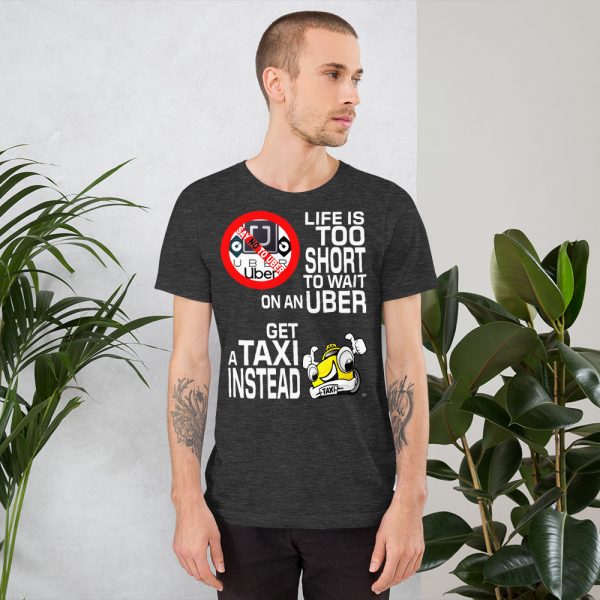 "LIFE IS TOO SHORT TO WAIT ON AN UBER" Premium Dark Color T-Shirt - Image 5