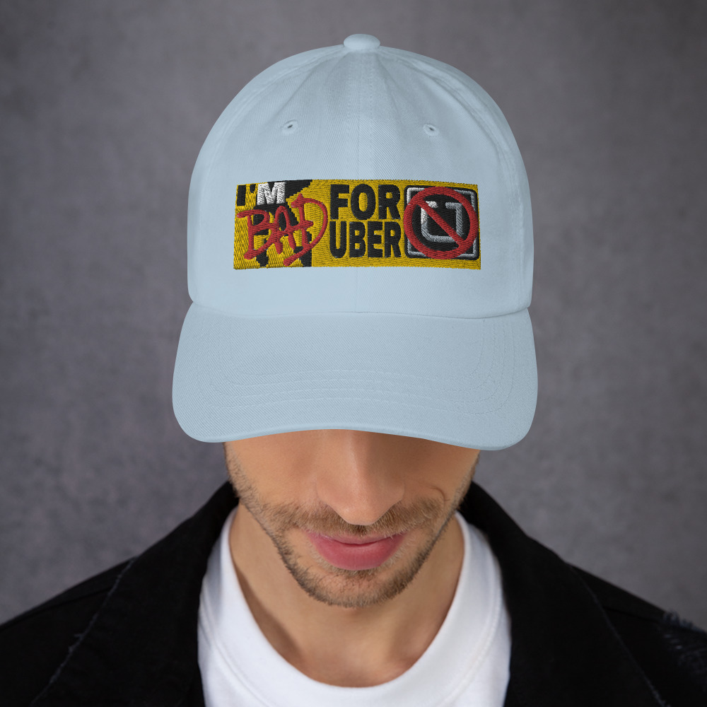 “I’M BAD FOR UBER” Embroidered Yupoong Dad Hat