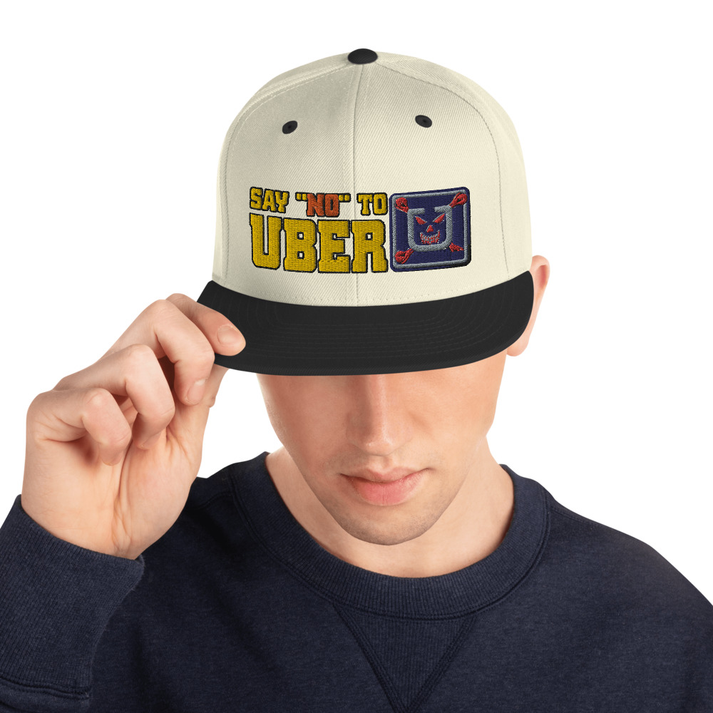 “SAY NO TO UBER - v1” Embroidered Yupoong Snapback Hat