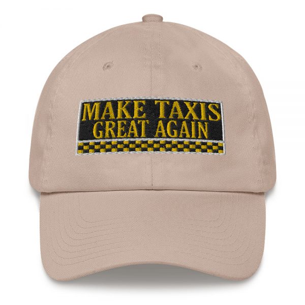 “MAKE TAXIS GREAT AGAIN” Embroidered Yupoong Dad Hat - Image 11