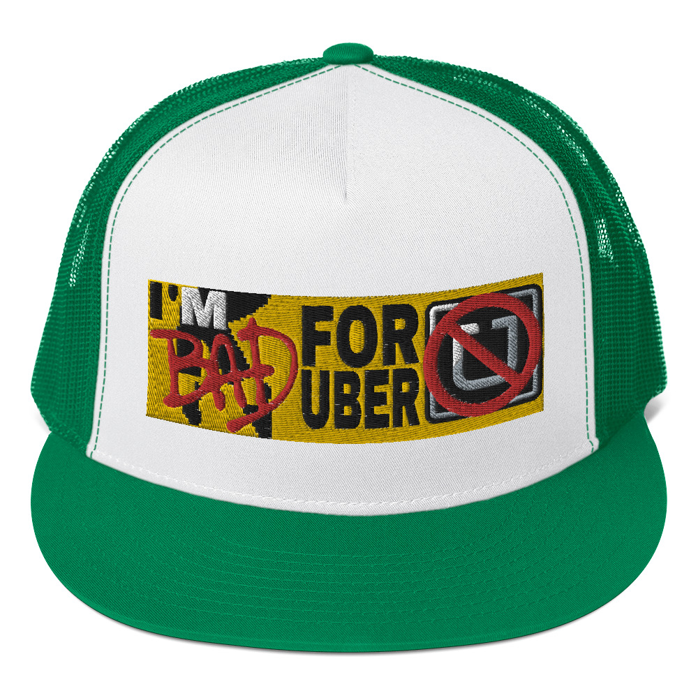 “I’M BAD FOR UBER” Embroidered Yupoong Trucker Cap