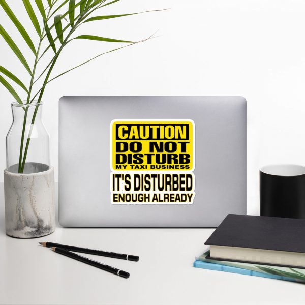 “DO NOT DISTURB MY TAXI  BUSINESS” Premium Kiss Cut Emblem Stickers - Image 8