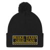“MAKE TAXIS GREAT AGAIN” Embroidered Pom-Pom Beanie - Image 5