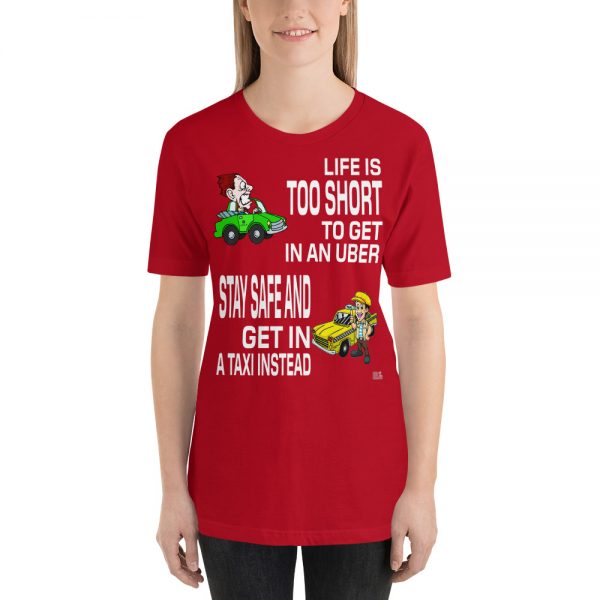 “LIFE IS TOO SHORT TO GET IN AN UBER” Premium Dark Color T-Shirt - Image 11