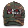 “SAY NO TO UBER – v2” Embroidered Yupoong Dad Hat
