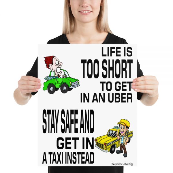 “LIFE IS TOO SHORT TO GET IN AN UBER” Premium Matte Paper Poster - Image 3