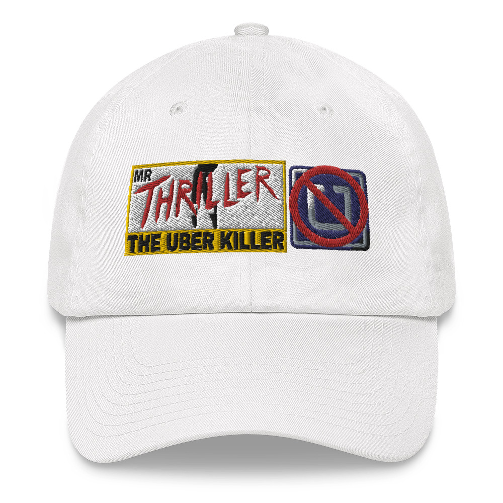 “MR. THRILLER THE UBER KILLER” Embroidered Yupoong Dad Hat