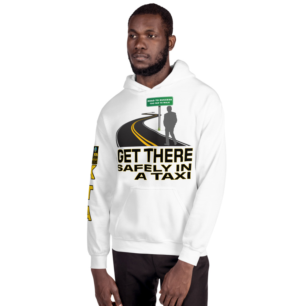 “GET THERE SAFELY IN A TAXI” Premium Soft & Heavy Blend Hoodie