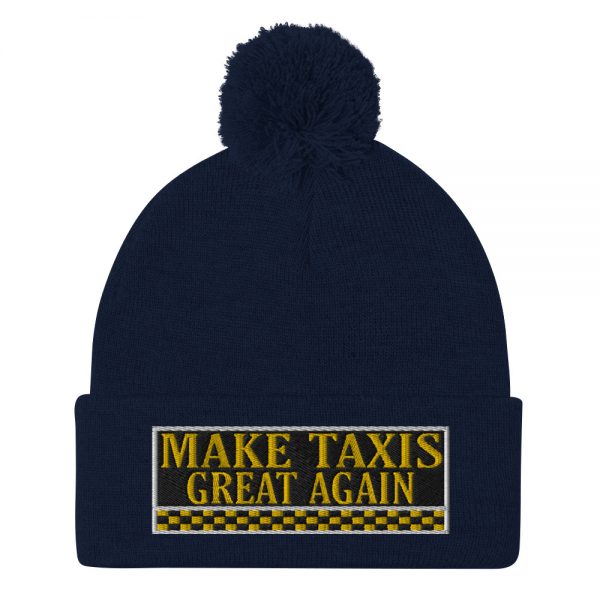 “MAKE TAXIS GREAT AGAIN” Embroidered Pom-Pom Beanie - Image 10