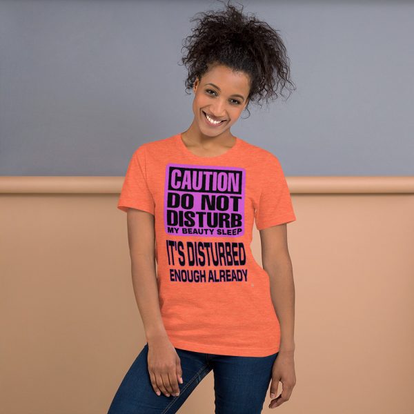 "DO NOT DISTURB MY BEAUTY SLEEP" Premium Bright Color T-Shirt - Image 8