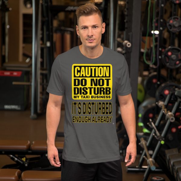 “DO NOT DISTURB MY TAXI BUSINESS” Premium Dark Color T-Shirt - Image 5