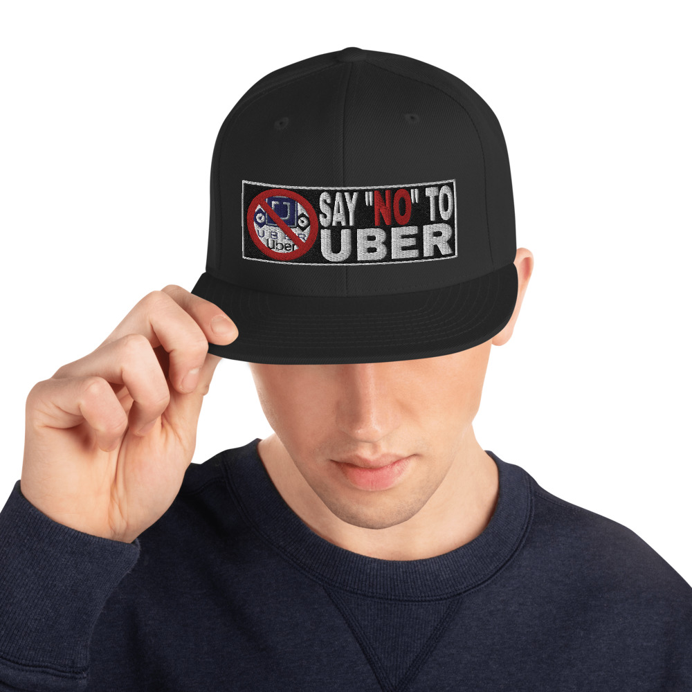 “SAY NO TO UBER - v2” Embroidered Yupoong Snapback Hat