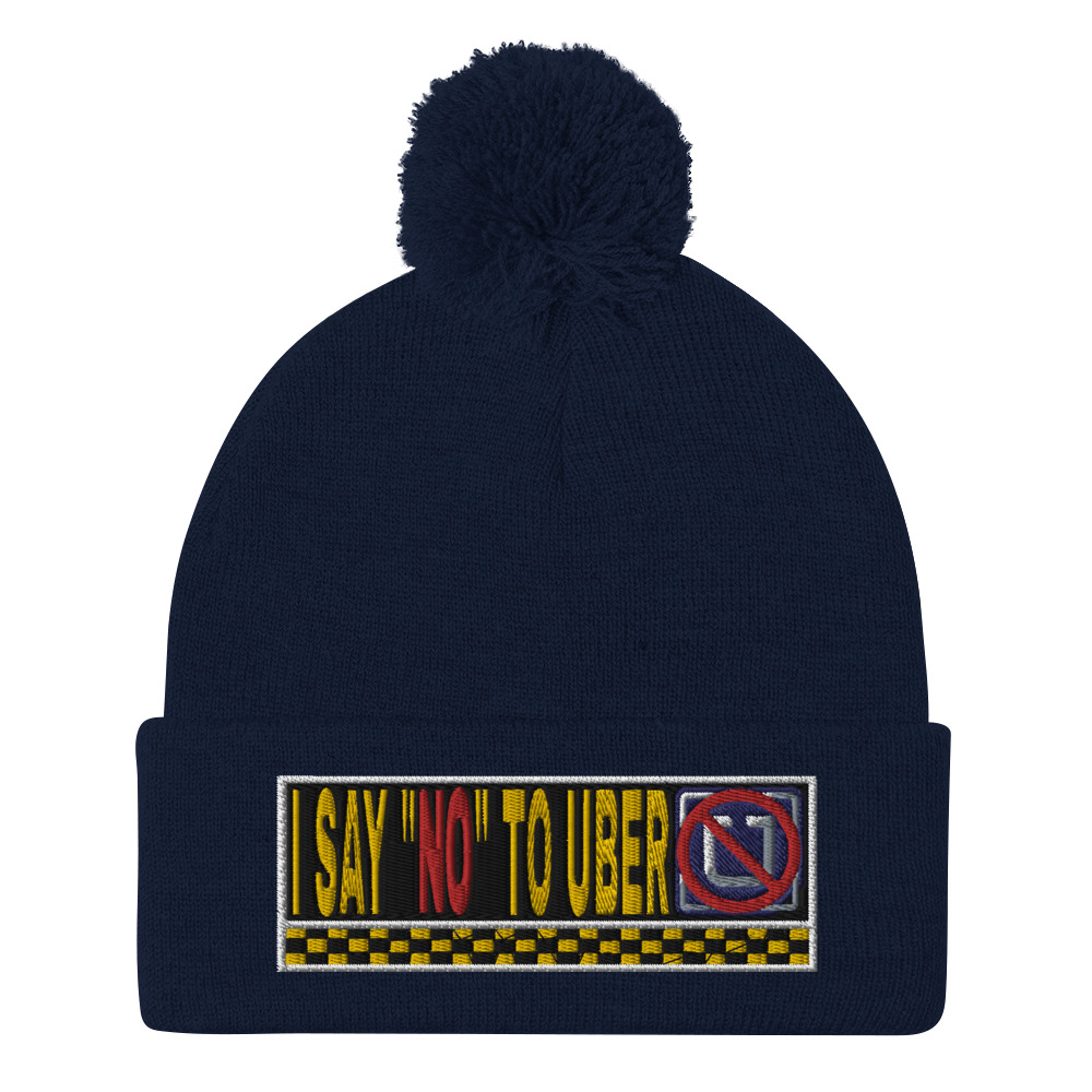 “I SAY NO TO UBER” Embroidered Pom-Pom Beanie