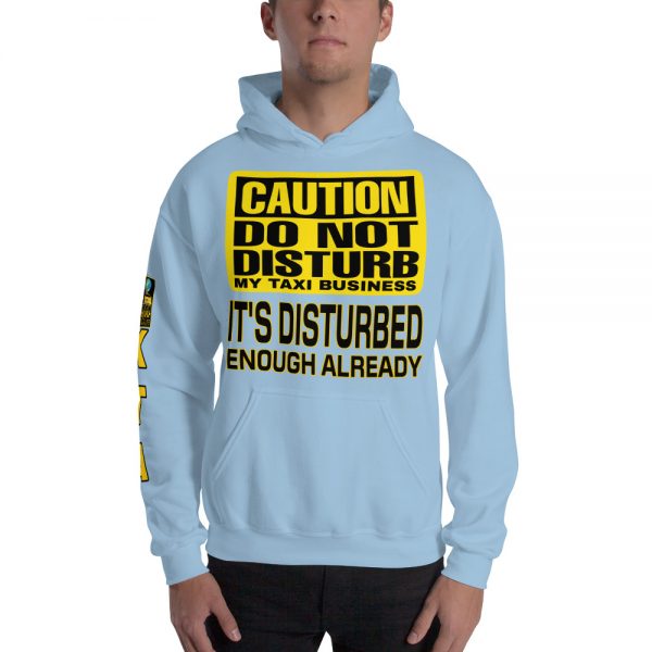 “DO NOT DISTURB MY TAXI BUSINESS” Premium Soft & Heavy Blend Hoodie - Image 25