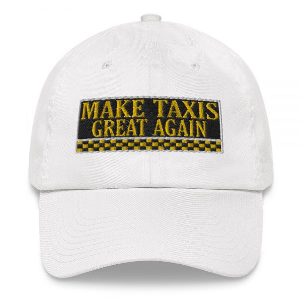 “MAKE TAXIS GREAT AGAIN” Embroidered Yupoong Dad Hat - Image 17