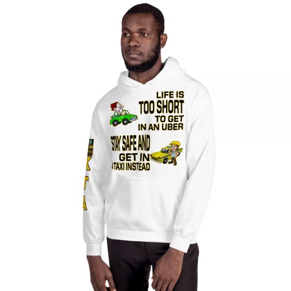 “LIFE IS TOO SHORT TO GET IN AN UBER” Premium Soft & Heavy Blend Hoodie - Image 2
