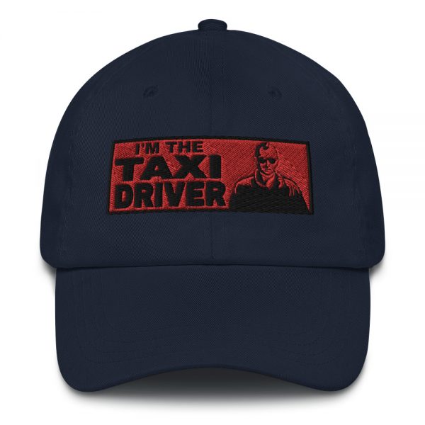 “I'M THE TAXI DRIVER” Embroidered Yupoong Dad Hat