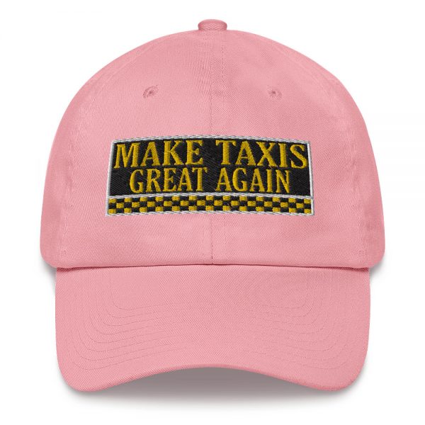 “MAKE TAXIS GREAT AGAIN” Embroidered Yupoong Dad Hat - Image 13