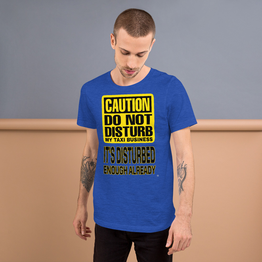 “DO NOT DISTURB MY TAXI BUSINESS” Premium Dark Color T-Shirt