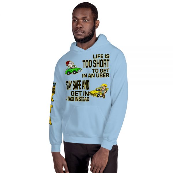 “LIFE IS TOO SHORT TO GET IN AN UBER” Premium Soft & Heavy Blend Hoodie - Image 18