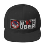 “SAY NO TO UBER - v2” Embroidered Yupoong Snapback Hat