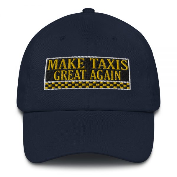 “MAKE TAXIS GREAT AGAIN” Embroidered Yupoong Dad Hat - Image 6