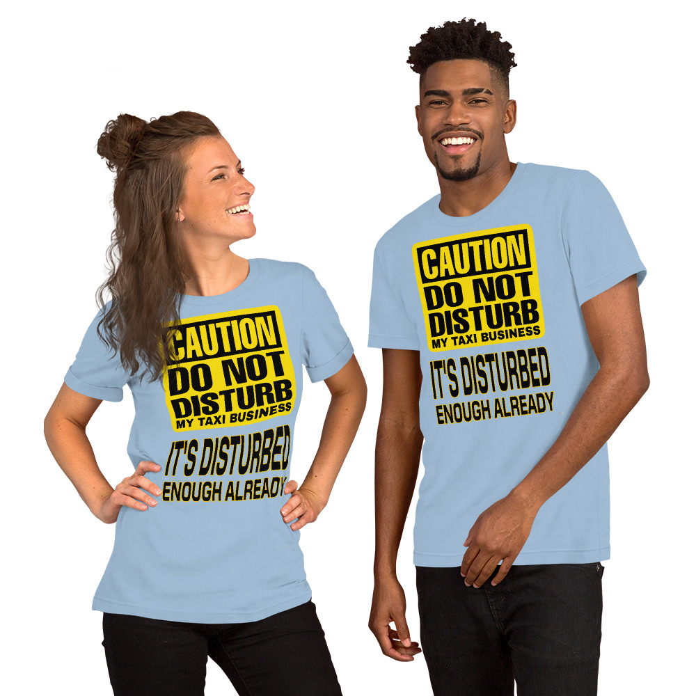 “DO NOT DISTURB MY TAXI BUSINESS” Premium Bright Color T-Shirt