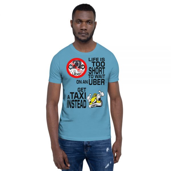 “LIFE IS TOO SHORT TO WAIT ON AN UBER” Premium Bright Color T-Shirt - Image 6