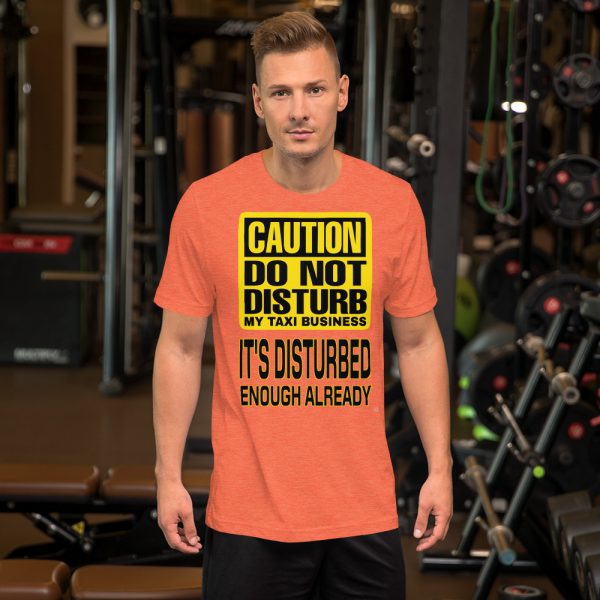 “DO NOT DISTURB MY TAXI BUSINESS” Premium Dark Color T-Shirt - Image 9