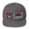 “SAY NO TO UBER - v2” Embroidered Yupoong Snapback Hat - Image 13