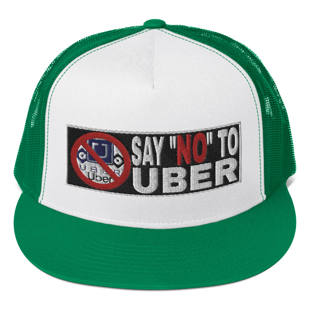“SAY NO TO UBER – v2” Embroidered Yupoong Trucker Cap “SAY NO TO UBER – v2” Embroidered Yupoong Trucker Cap