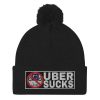 “UBER SUCKS” Embroidered Pom-Pom Beanie - Image 2