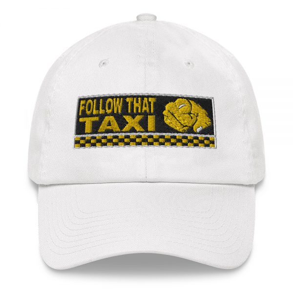 “FOLLOW THAT TAXI” Embroidered Yupoong Dad Hat - Image 17