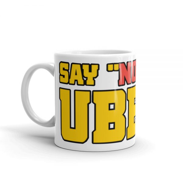 “SAY NO TO UBER” Premium Glossy White Mug - Image 3