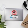 “UBER SUCKS!” Premium Kiss Cut Emblem Stickers - Image 9