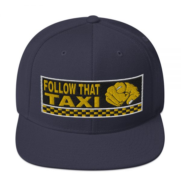 “FOLLOW THAT TAXI” Embroidered Yupoong Snapback Hat - Image 18