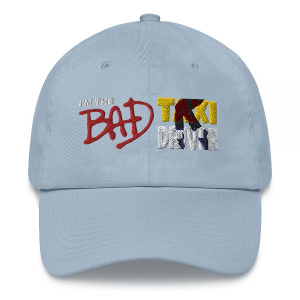 “I’M THE BAD TAXI DRIVER” Embroidered Yupoong Dad Hat - Image 15