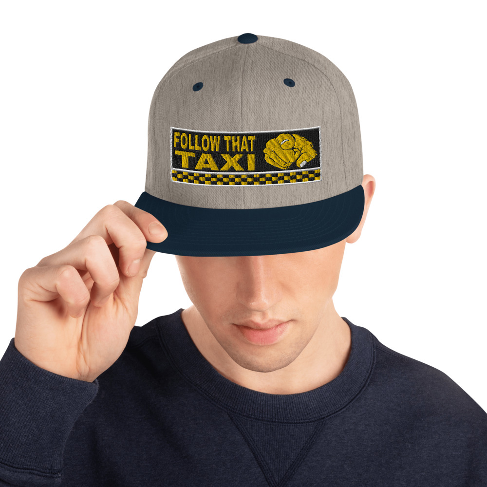 “FOLLOW THAT TAXI” Embroidered Yupoong Snapback Hat