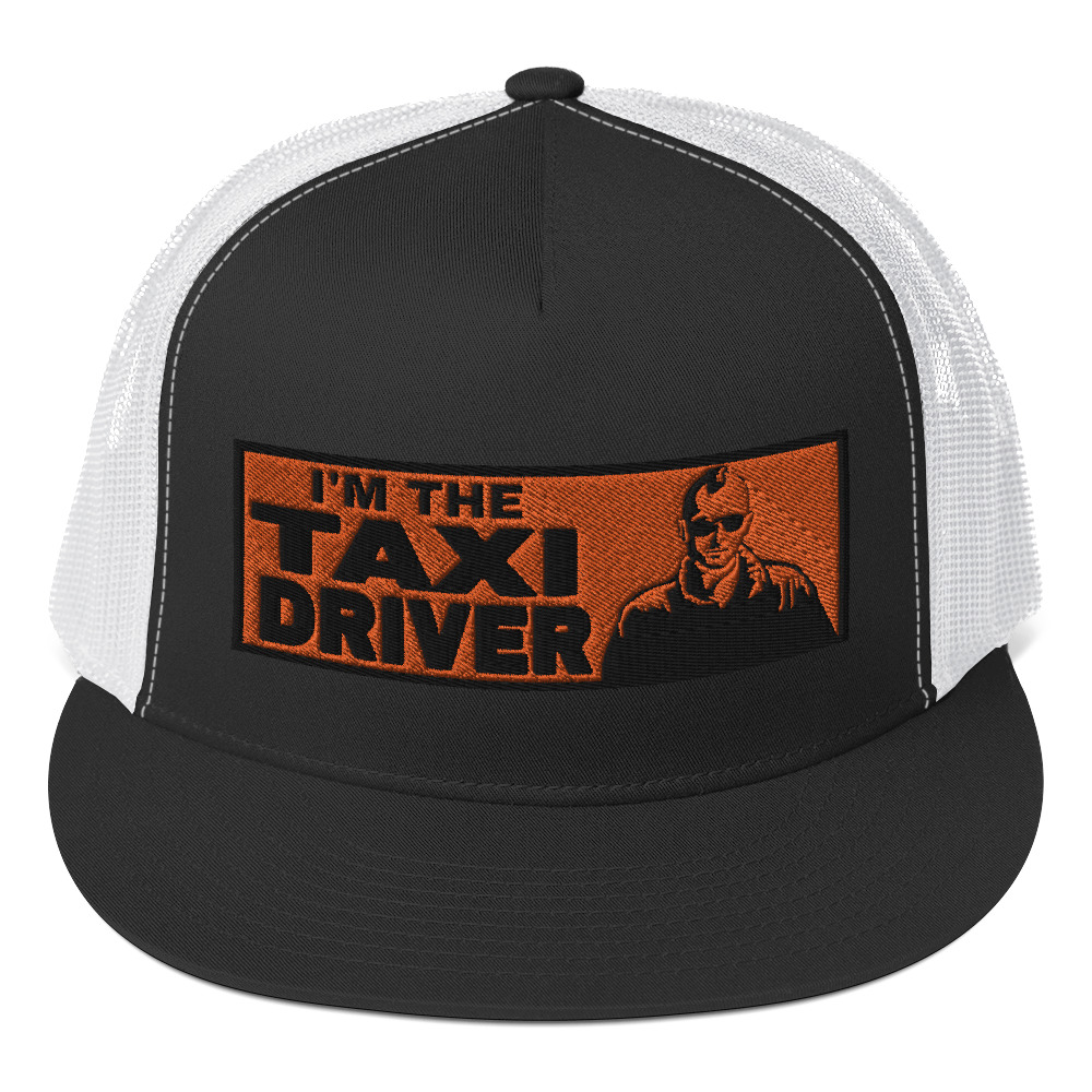 “I’M THE TAXI DRIVER” Embroidered Yupoong Trucker Cap