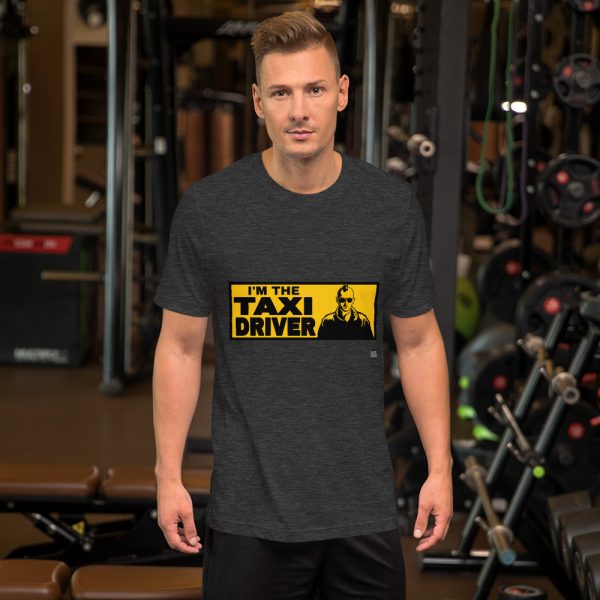 "I'M THE TAXI DRIVER" Premium Dark Color T-Shirt - Image 6