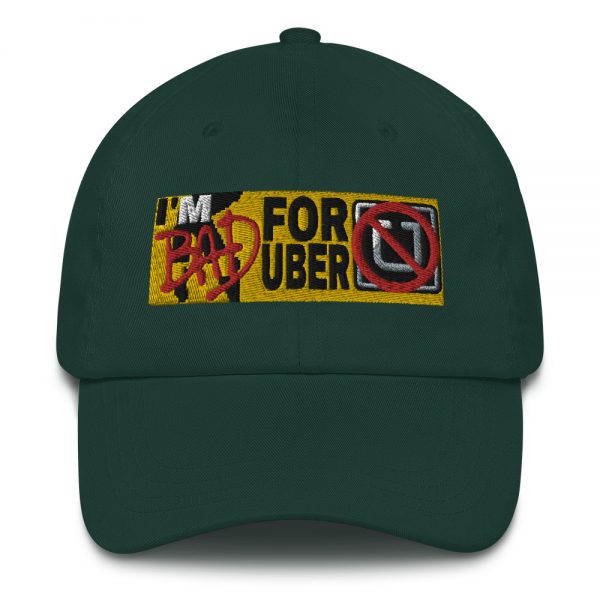 “I’M BAD FOR UBER” Embroidered Yupoong Dad Hat - Image 8