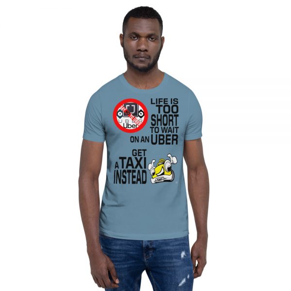 “LIFE IS TOO SHORT TO WAIT ON AN UBER” Premium Bright Color T-Shirt - Image 4