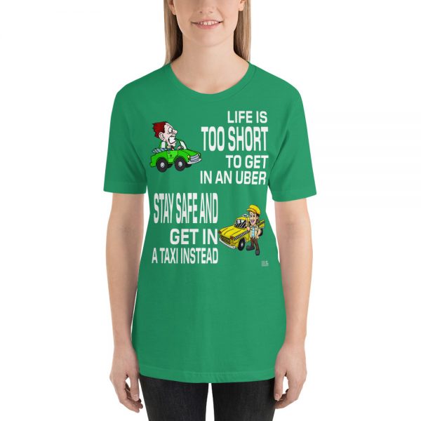 “LIFE IS TOO SHORT TO GET IN AN UBER” Premium Dark Color T-Shirt - Image 8