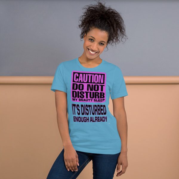"DO NOT DISTURB MY BEAUTY SLEEP" Premium Bright Color T-Shirt - Image 7