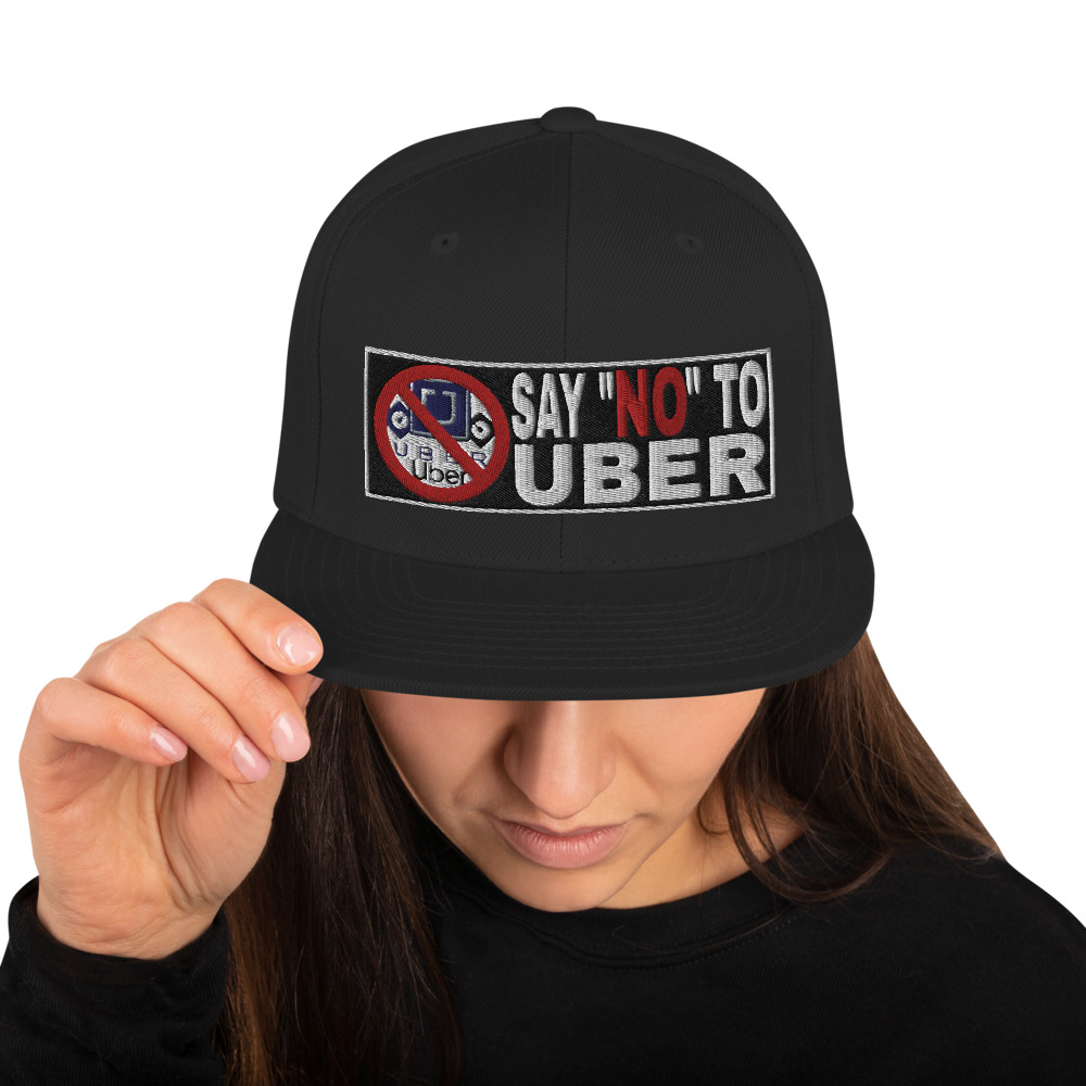 “SAY NO TO UBER - v2” Embroidered Yupoong Snapback Hat