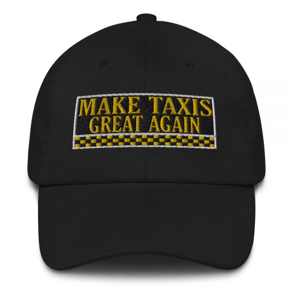 “MAKE TAXIS GREAT AGAIN” Embroidered Yupoong Dad Hat - Image 2