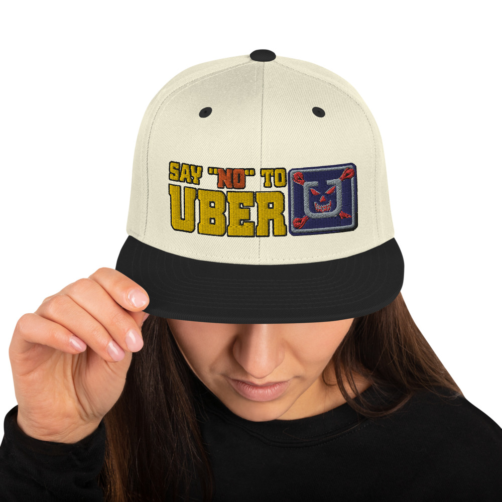 “SAY NO TO UBER - v1” Embroidered Yupoong Snapback Hat