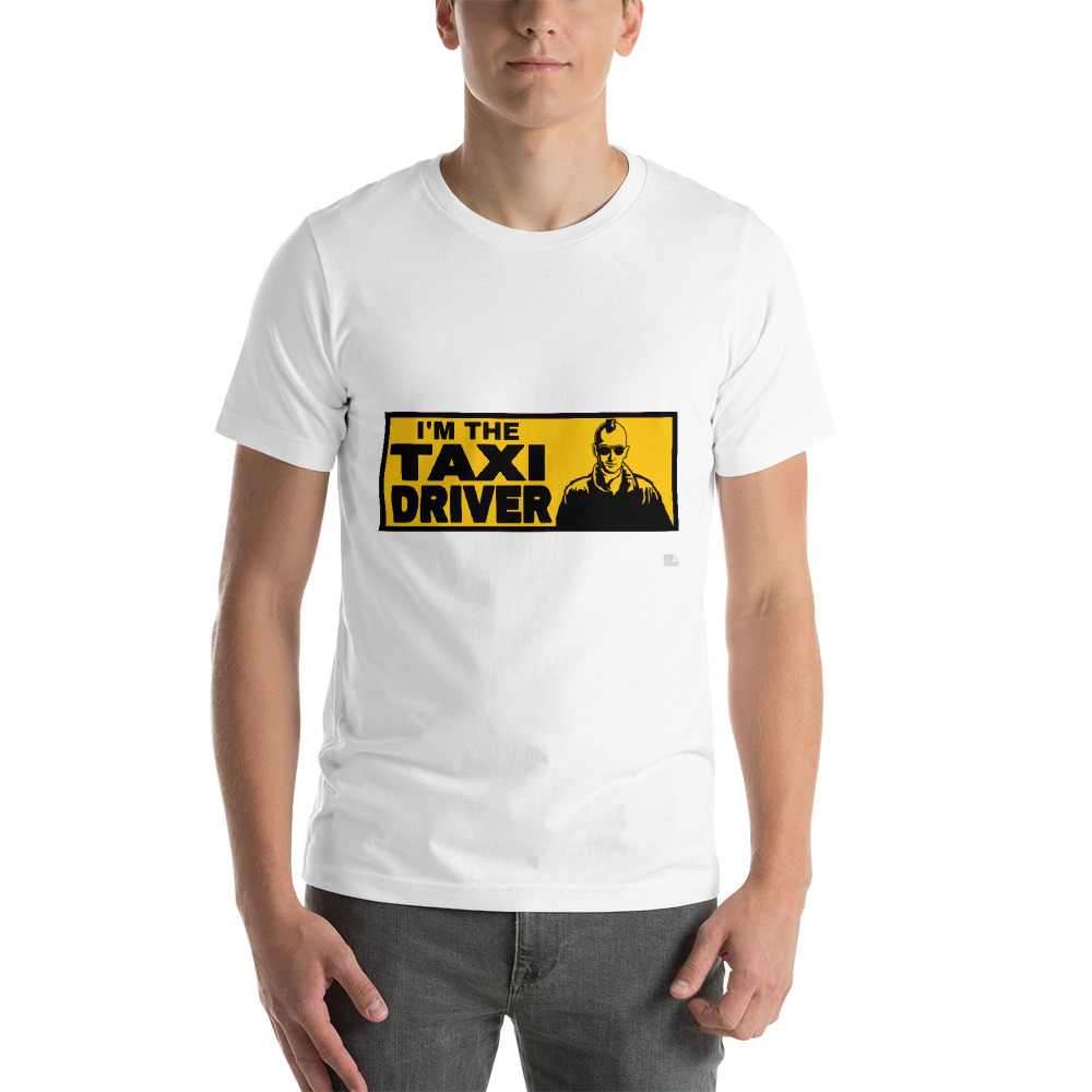 “I’M THE TAXI DRIVER” Premium Bright Color T-Shirt